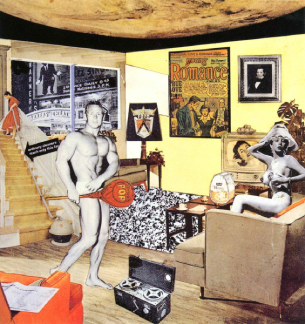 Just what is it that makes today's homes so different, so appealing? Collage de Richard Hamilton, de 1956. Esta es considerada la primera obra del pop art.